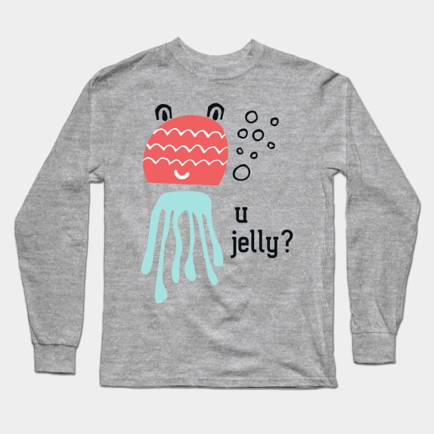 Cute jelly fish: U jelly? (black text) Long Sleeve T-Shirt by Ofeefee